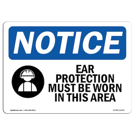 Signmission OSHA Sign, Ear Protection Must Be Worn With Symbol, 14in X 10in Aluminum, 14" W, 10" H, Landscape OS-NS-A-1014-L-11616